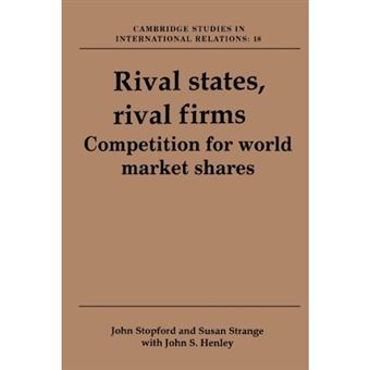 Rival States, Rival Firms - Competition for World Market Shares - Hardback - 1991 - 1