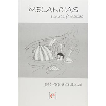 Melancias e Outras Fantasias - 1