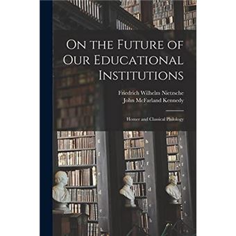On The Future Of Our Educational Institutions - 1