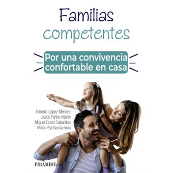 Familias Competentes. Por Una Convivencia Confortable En Casa - 1