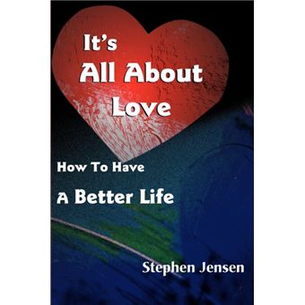 It's All about Love - How to Have a Better Life - Paperback / softback - 2000 - 1
