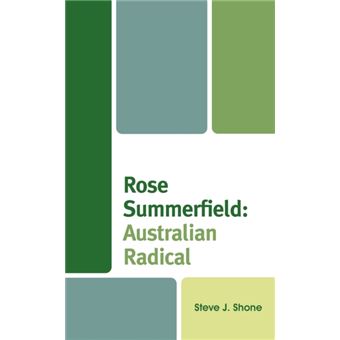 Rose Summerfield: Australian Radical - 1