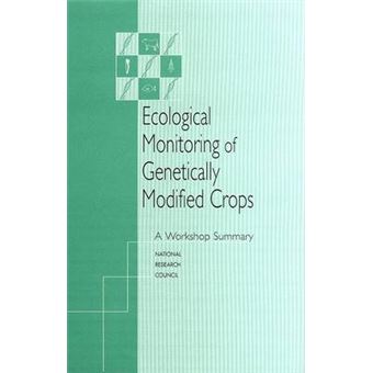 Ecological Monitoring Of Genetically Modified Crops A Workshop Summary - 1