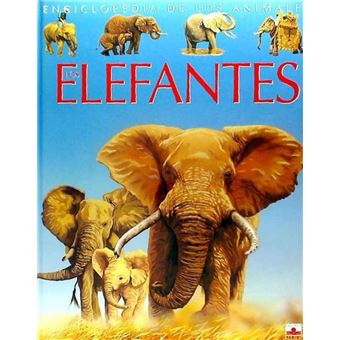 Elefantes (Enciclopedia De Los Animales) - 1