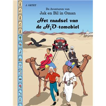 Het Raadsel Van De H2O-Tomobiel - De Avonturen Van Jak En Bil In Oman - 1