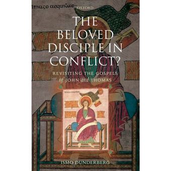 The Beloved Disciple in Conflict? - Revisiting the Gospels of John and Thomas - Hardback - 2006 - 1