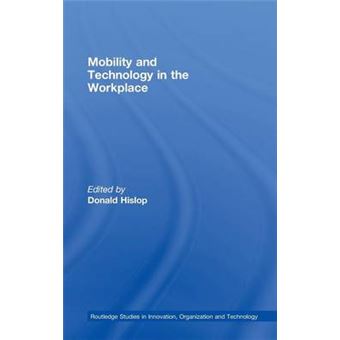 Mobility and Technology in the Workplace - Hardback - 2008 - 1