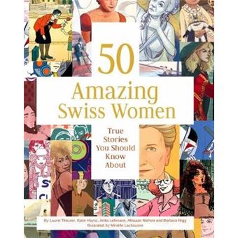 50 Amazing Swiss Women True Stories You Should Know About - 1