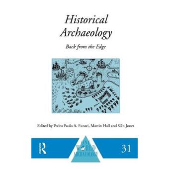 Historical Archaeology - Back from the Edge - Hardback - 1998 - 1