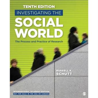 Investigating The Social World International Student Edition By Russell K. Schutt - 1