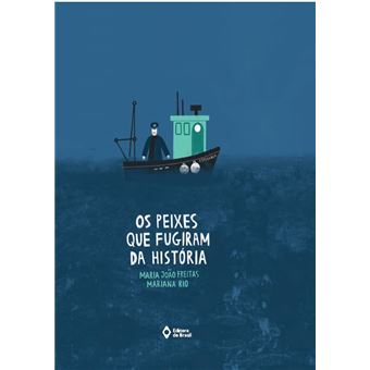 Os Peixes Que Fugiram Da História - 1