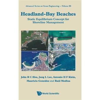 Headlandbay Beaches Static Equilibrium Concept For Shoreline Management 52 Advanced Series On Ocean Engineering - 1