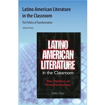 Latino American Literature in the Classroom - The Politics of Transformation - Paperback / softback - 2009 - 1