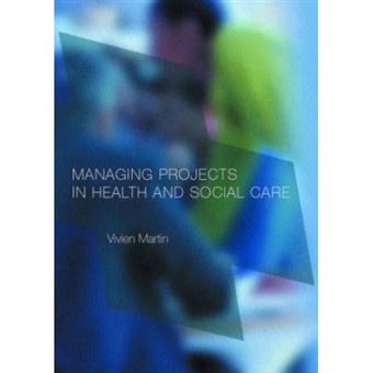 Managing Projects In Health And Social Care - 1