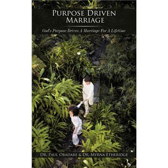 Purpose Driven Marriage - God's Purpose Drives a Marriage for a Lifetime - Paperback / softback - 2009 - 1