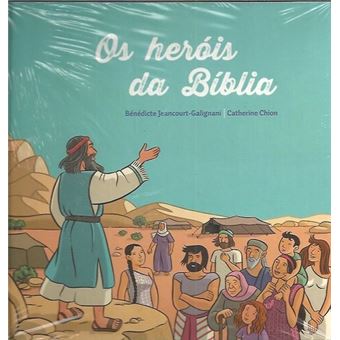 Os Heróis da Bíblia - 1