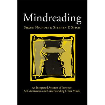 Mindreading - An Integrated Account of Pretence, Self-awareness and Understanding Other Minds - Hardback - 2003 - 1
