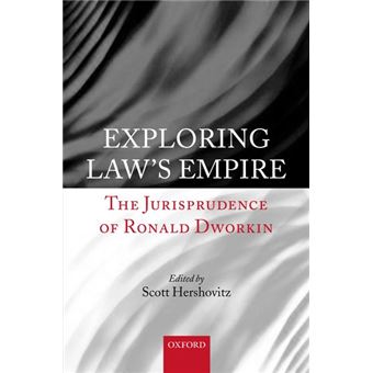 Exploring Law's Empire - The Jurisprudence of Ronald Dworkin - Hardback - 2006 - 1