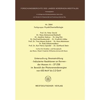 Untersuchung Bremsstrahlung Induzierter Reaktionen an Kernen Der Massen a = 27 238 Im Bereich Der Photonenendenergien Von 450 Mev Bis 2.2 Gev - Paperback / softback - 1977 - 1