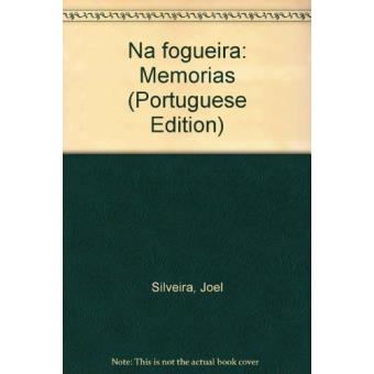 Na Fogueira. Memórias - 1