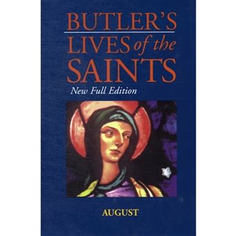 Butler's Lives Of The Saints:August - 1