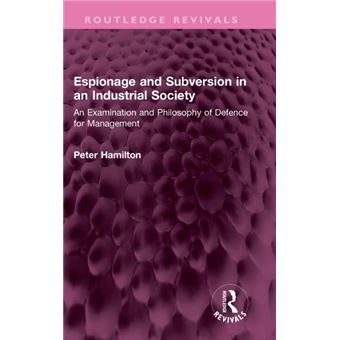 Espionage And Subversion In An Industrial Society - 1