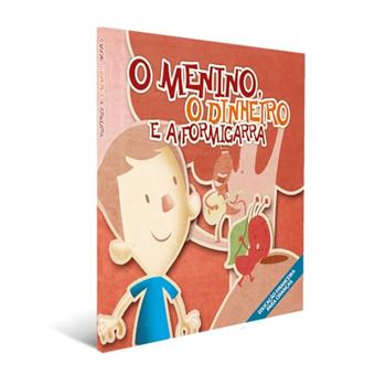 O Menino, O Dinheiro E A Formigarra - 1