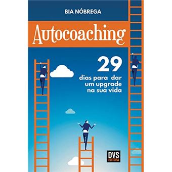 Autocoaching: 29 dias para dar um upgrade na sua vida - 1