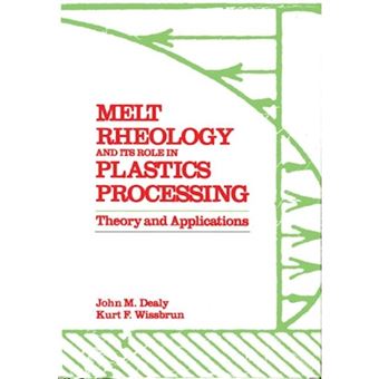 Melt Rheology and its Role in Plastics Processing - Theory and Applications - Paperback - 2013 - 1