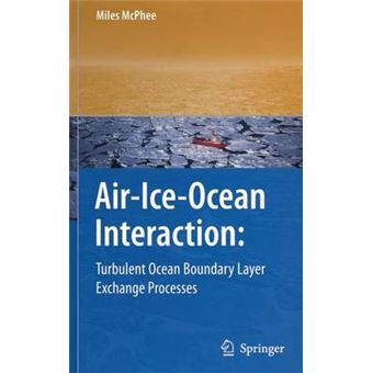 Air-ice-ocean-interaction - Turbulent Ocean Boundary Layer Exchange Processes - Hardback - 2008 - 1