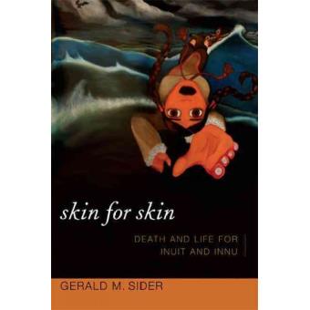 Skin for Skin - Death and Life for Inuit and Innu - Hardback - 2014 - 1