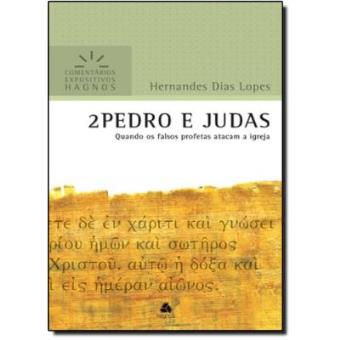 2 Pedro E Judas. Quando Os Falsos Profetas Atacam A Igreja - 1
