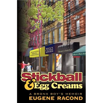 Stickball and Egg Creams - A Bronx Boy's Memoir - Paperback / softback - 2009 - 1