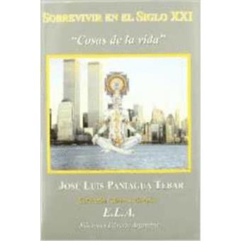 Sobrevivir en el siglo XXI, cosas de la vida - 1