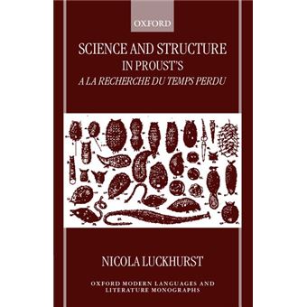 &quot; Science and Structure in Proust's &quot;&quot;A la Recherche du Temps Perdu&quot;&quot; - Hardback - 2000&quot; - 1