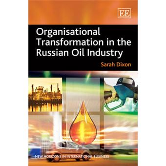 Organisational Transformation In The Russian Oil Industry New Horizons In International Business Series - 1