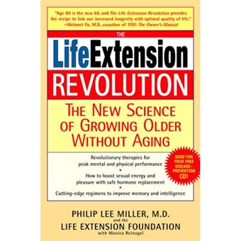 The Life Extension Revolution - The New Science of Growing Older without Aging - Paperback - 2006 - 1