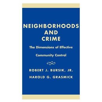 Neighborhoods and Crime : The Dimensions of Effective Community Control - 1