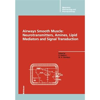 Airways Smooth Muscle - Neurotransmitters, Amines, Lipid Mediators and Signal Transduction - Paperback - 1995 - 1