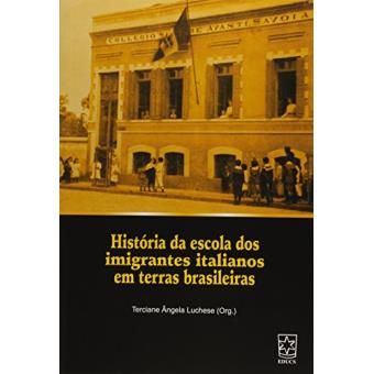 Historia Da Escola Dos Imigrantes Italianos Em Terras Brasileiras - 1