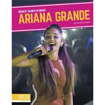 Ariana Grande Biggest Names In Music - 1