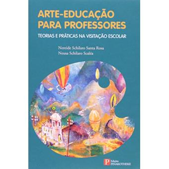 Arte. educação para Professores. Técnicas e Praticas na Visitação Escolar - 1