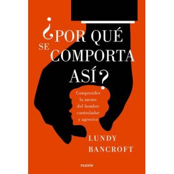 ¿Por qué se comporta así? Comprender la mente del hombre controlador y