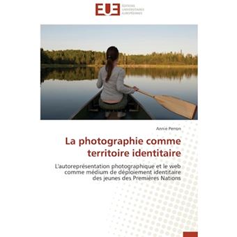La Photographie Comme Territoire Identitaire - Paperback / softback - 2013 - 1