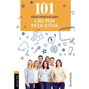 101 Ideas creativas para grupos pequenos - Paperback - 2015 - 1