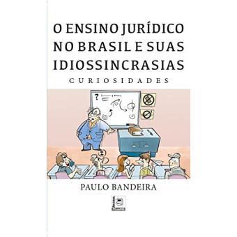 O Ensino Jurídico No Brasil E Suas Idiossincrasias. Curiosidades - 1