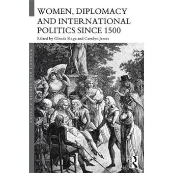Women, Diplomacy and International Politics Since 1500 - Paperback - 2015 - 1