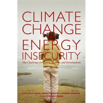 Climate Change and Energy Insecurity - The Challenge for Peace, Security and Development - Hardback - 2009 - 1
