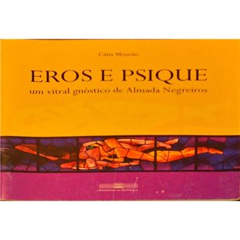 Eros e psique, um vitral gnóstico de almada negreiros. - 1