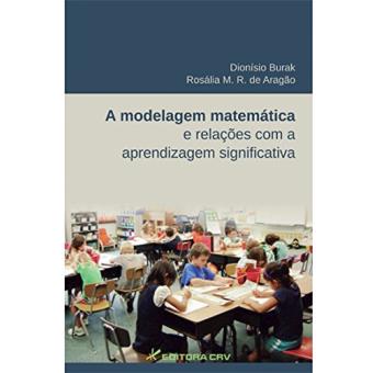 Modelagem Matematica e Relacoes Com A Aprendizagem Significativa, A - 1